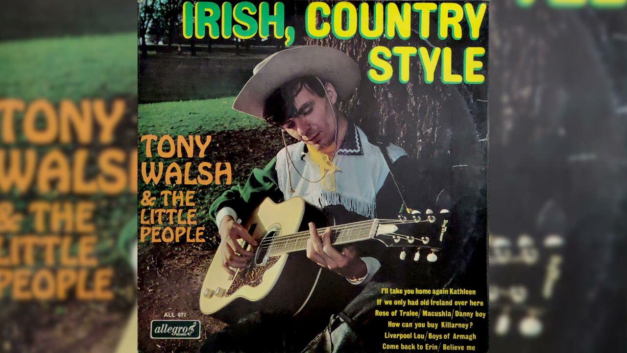 Tony Walsh & The Little People – Irish, Country Style (Full Album) 1967