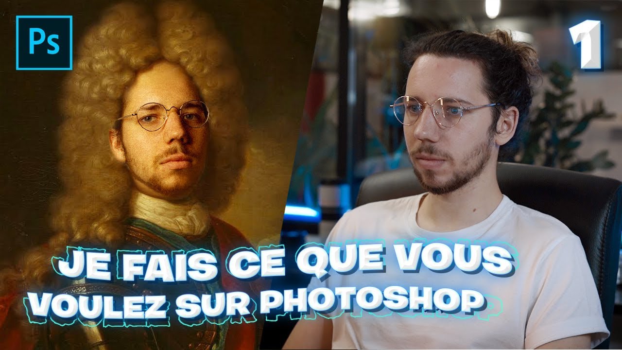 Je fais ce que VOUS voulez sur PHOTOSHOP#1