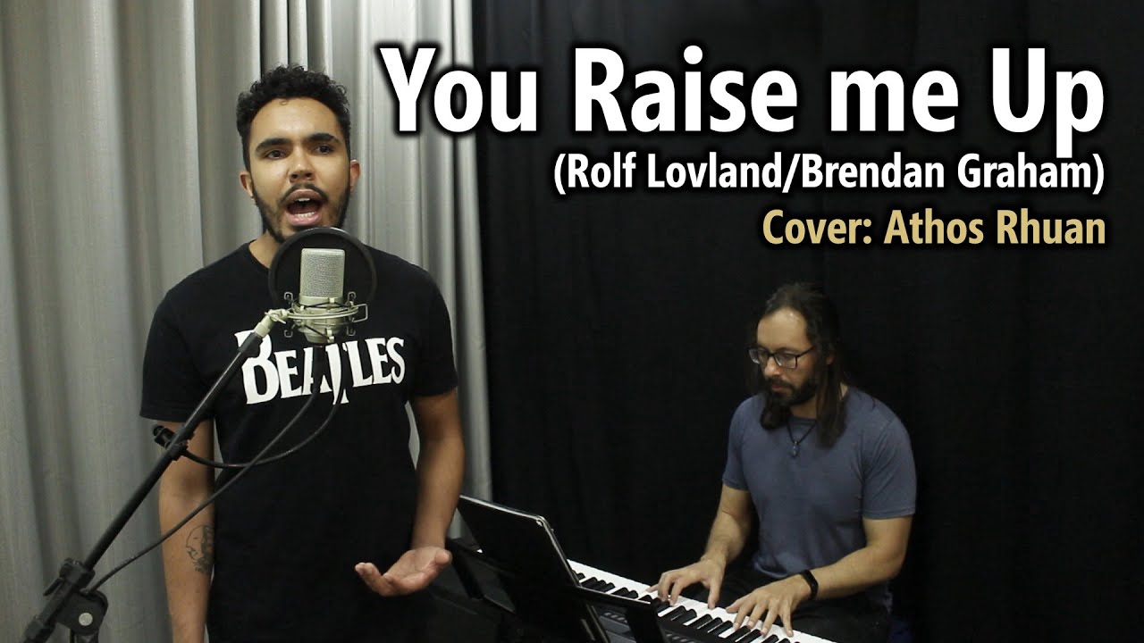 Piano e Voz - You Raise me Up (Rolf Lovland/Brendan Graham) - Cover: Athos Rhuan