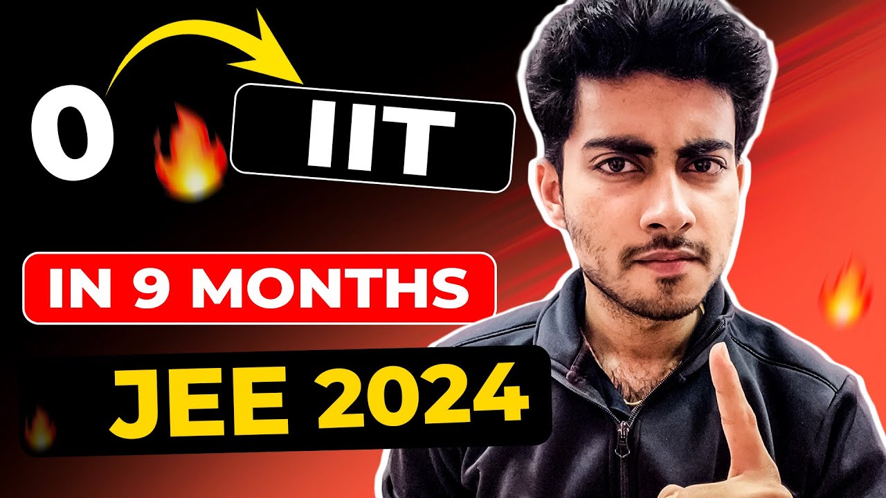 Confirm IIT Selection in 9 MONTHS | JEE 2024