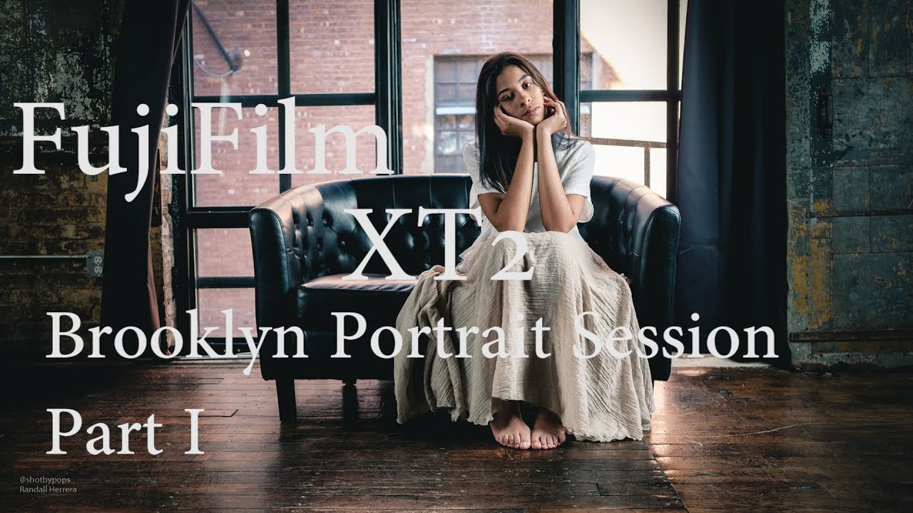 Fuji XT2  Brooklyn studio Portrait session Part 1