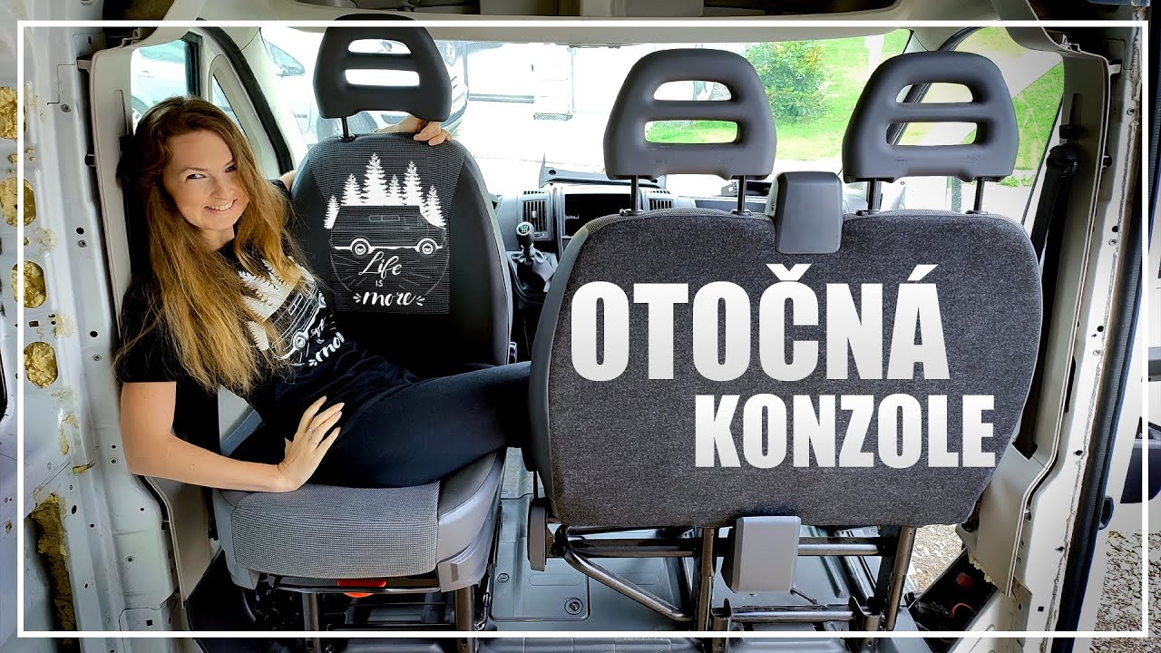 13# Instalace Otočné Konzole Pro Sedačku - Van Life