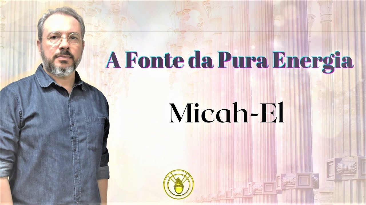 A Fonte da Energia Pura - Micah