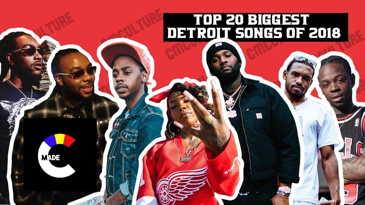 Top 20 Biggest Detroit Songs of 2018