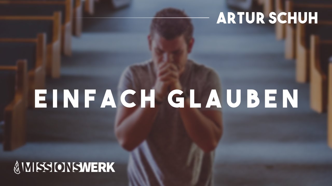 Einfach Glauben | Artur Schuh