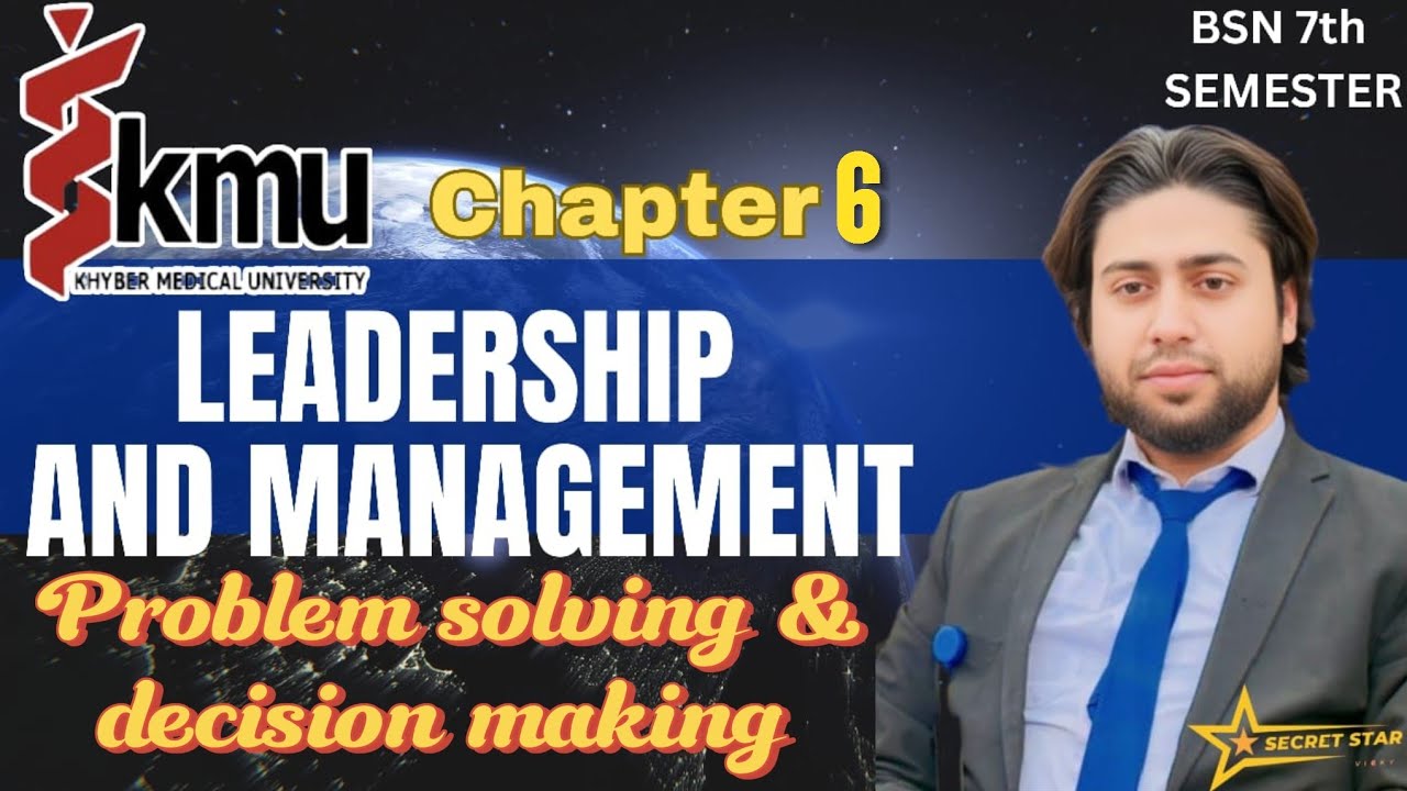 Problem solving & decision making | Unit #6 | Kmu | Bsn | Post RN