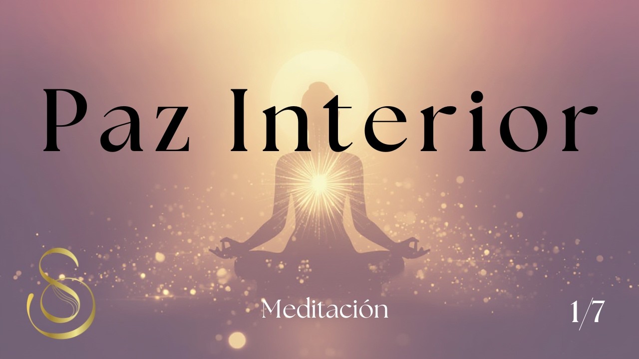 ✨ Meditación Guiada Profunda 1/7 | Vuelve a tu Centro y Recupera tu Paz Interior