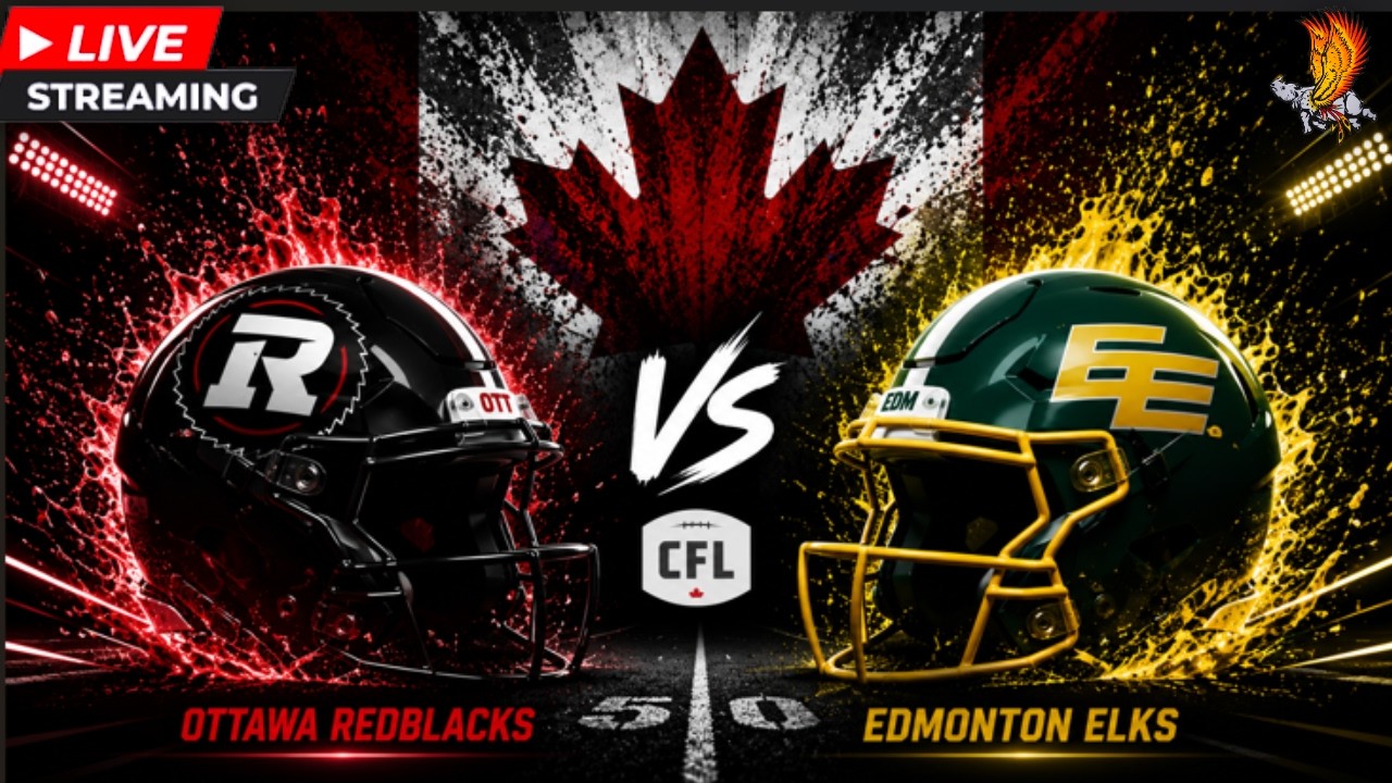 Ottawa Redblacks vs Edmonton Elks: CFL LIVE Week 6 Play by Play and Watch Party
