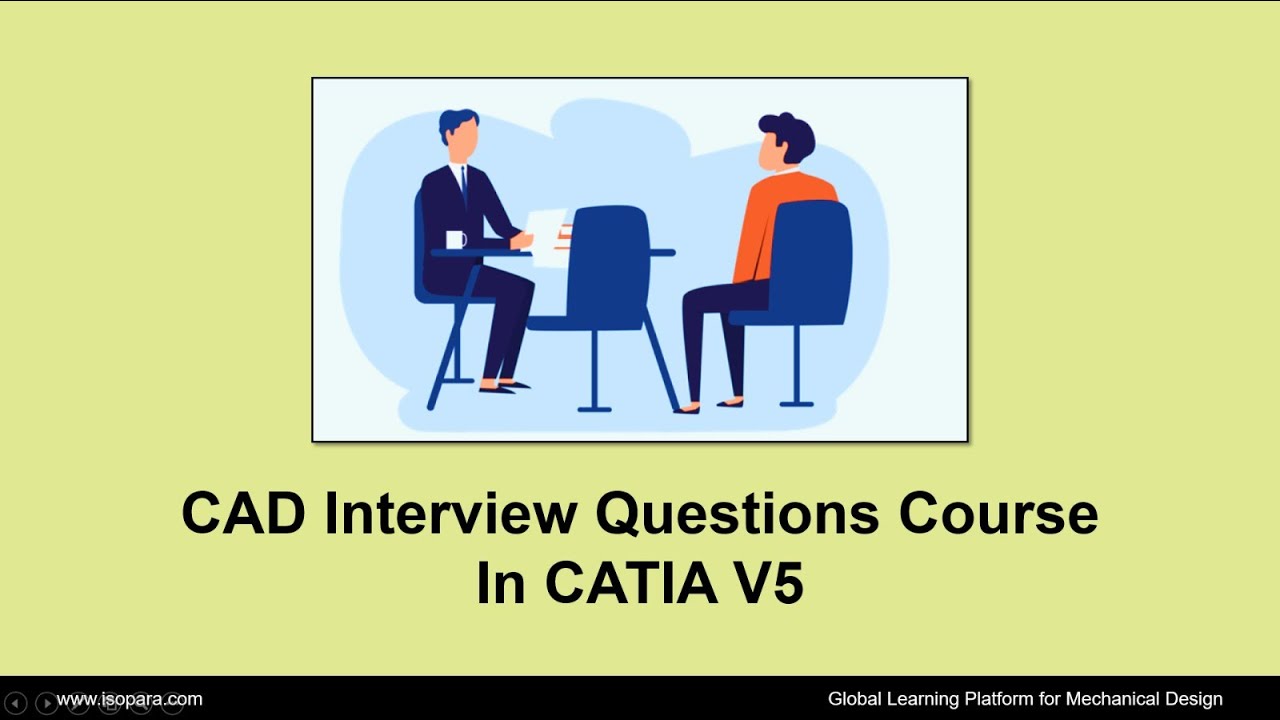 CAD Interview Questions Course - CATIA V5 || Certified || ISOPARA