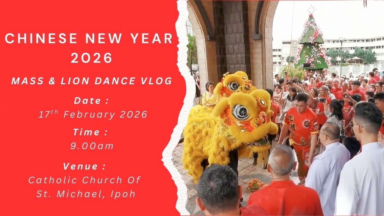 Chinese New Year 2026 Mass & Lion Dance Vlog | Catholic Church Of St. Michael, Ipoh | Kelly Noel Jr.