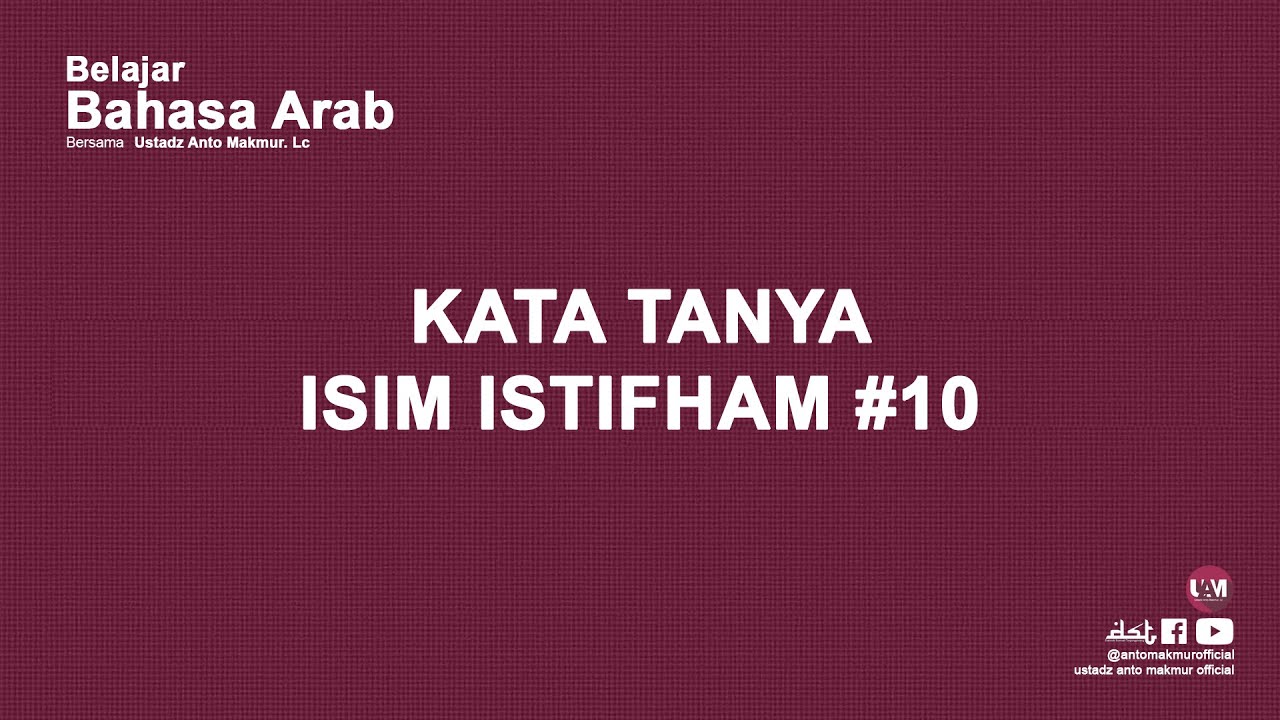 Kata Tanya Dalam Bahasa Arab - Isim Istifham #10 - Belajar Bahasa Arab