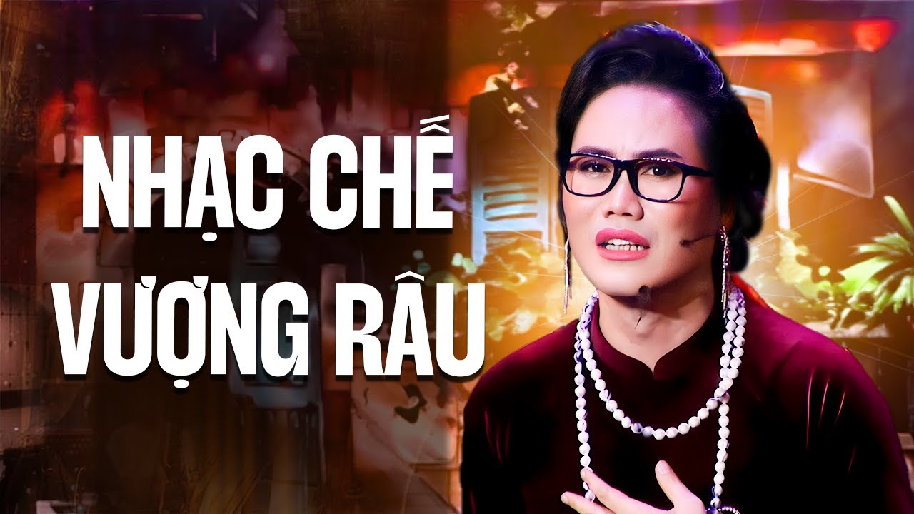 Vượng Râu Giả Gái Hát Nhạc Chế Siêu Hài Khán Giả Cười Lăn Lộn - Nhạc Chế Vượng Râu Replay Mỏi Tay