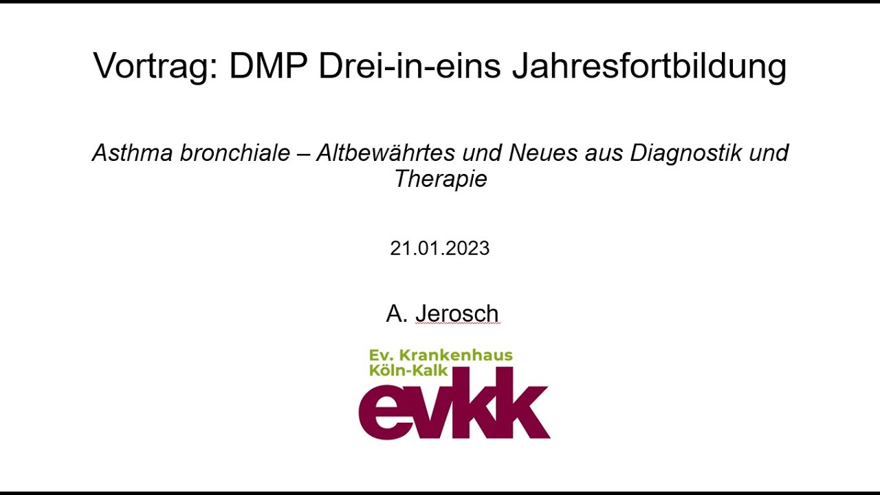 DMP 2023 Vortrag: Asthma bronchiale - Altbewährtes und Neues aus Diagnostik und Therapie| A. Jerosch