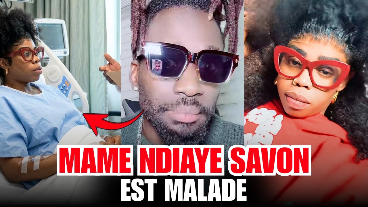 🚨 Mame Ndiaye Savon très malade - Choco No Stress brise le silence et révèle tout