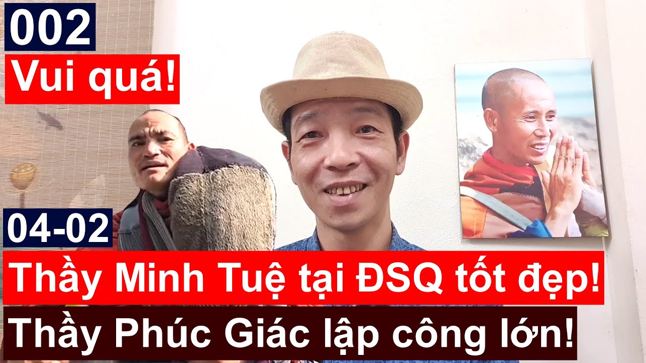 Quá vui! Thầy Minh Tuệ làm giấy tờ tại ĐSQ VN Thuận Lợi| Thầy Phúc Giác lập công [02]GN Nguyễn Hoàng