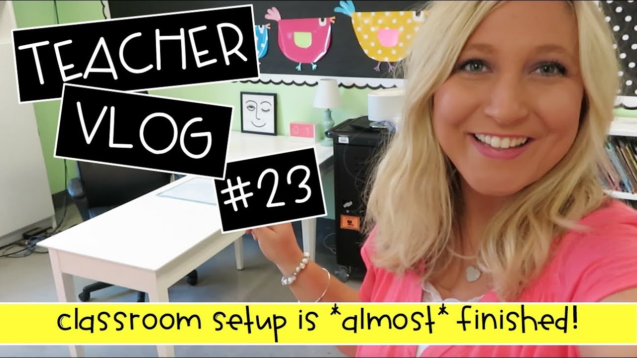 Teacher Vlog #23: Classroom Setup Part 4