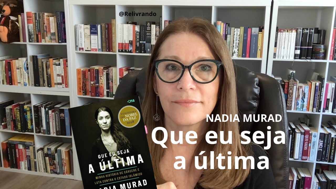 Que eu seja a última: minha história de cárcere e luta contra o Estado Islâmico - Nadia Murad