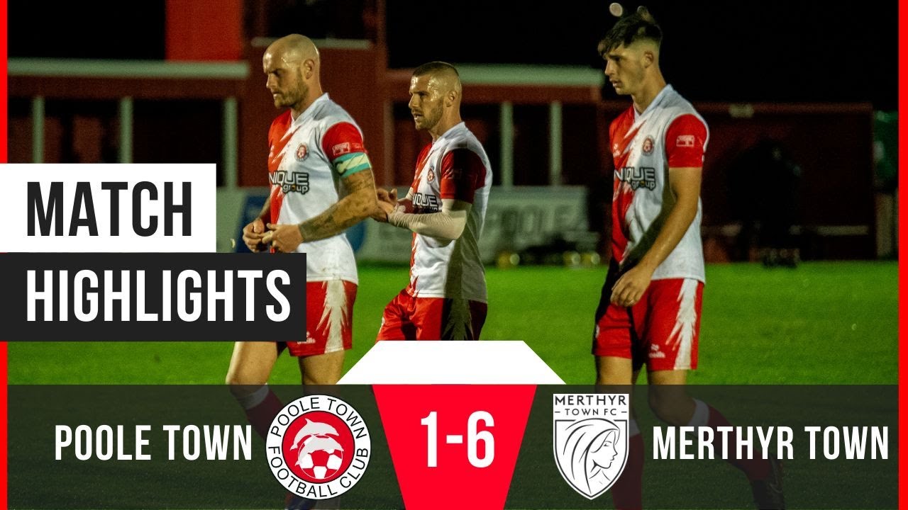 Poole Town 1-6 Merthyr Town | Southern League Premier South