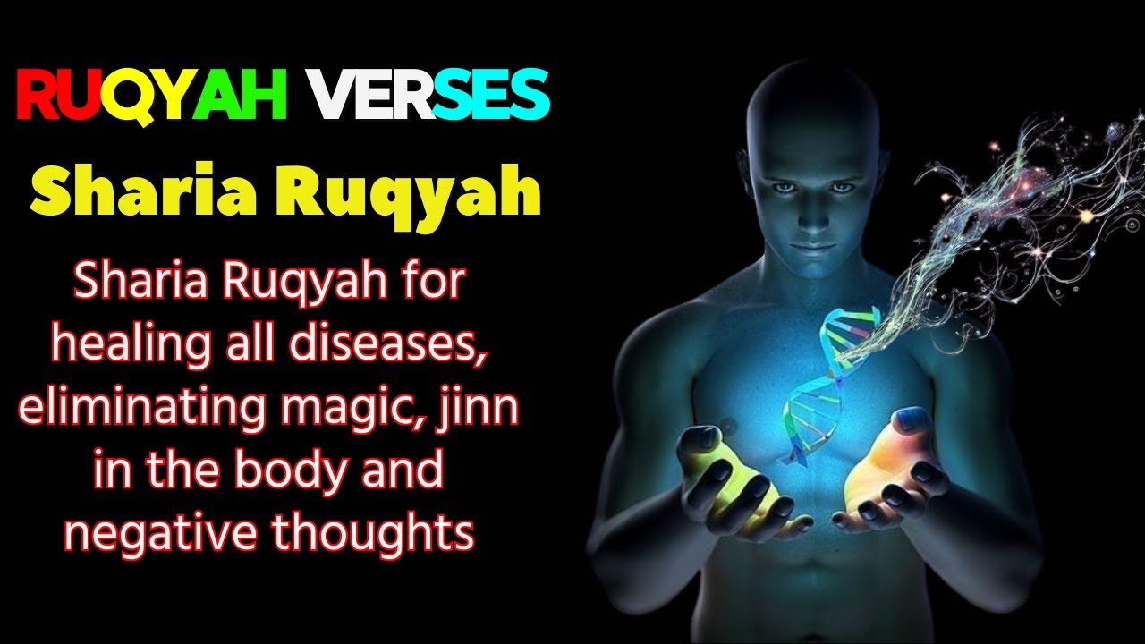 Cleanse Djinns and Satans That Disturb Your Body with Ruqyah