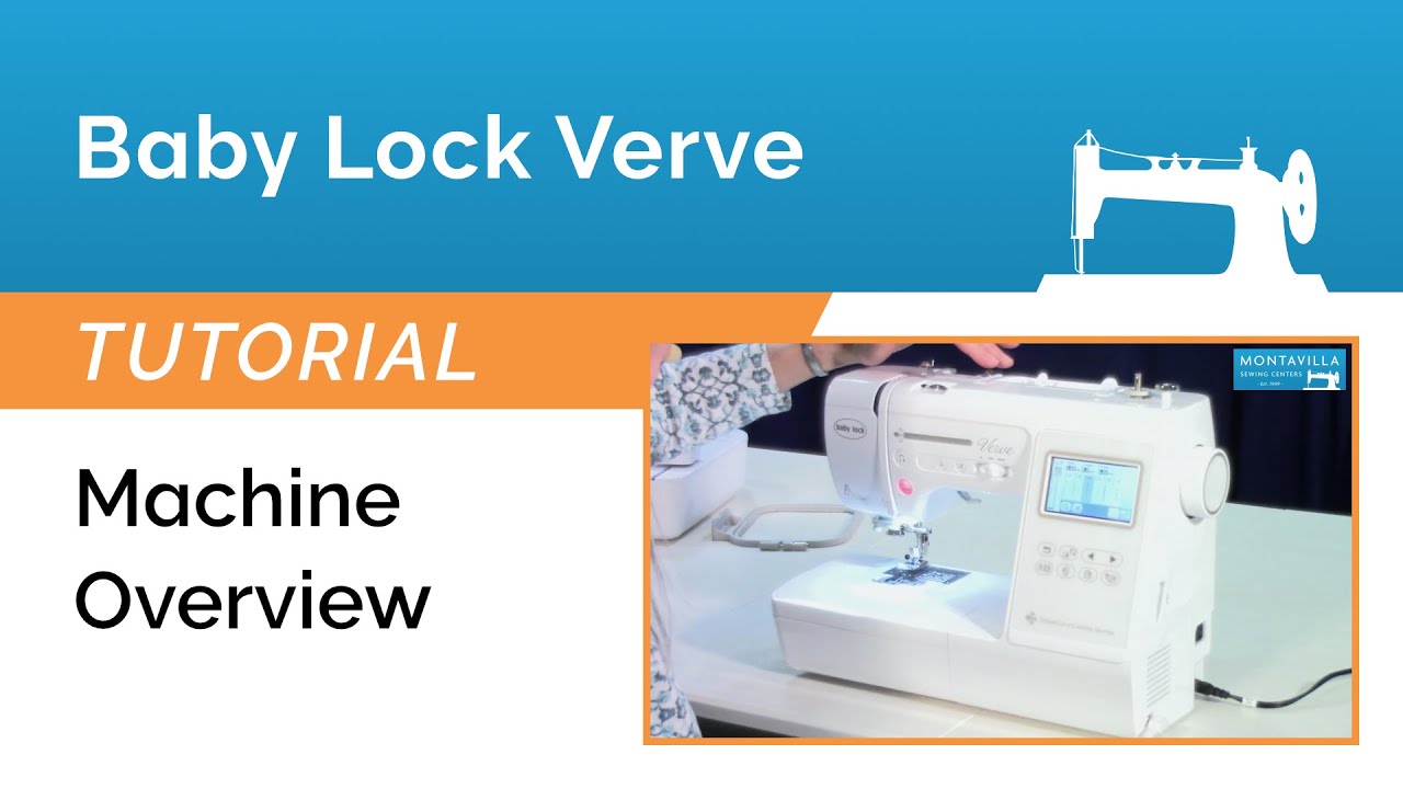 Baby Lock Verve Tutorial - Machine Overview