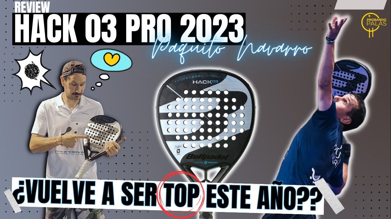 Probamos la pala de PAQUITO NAVARRO🔥 HACK 03 2023 ¡Todos los años es de las MEJORES PALAS! #padel