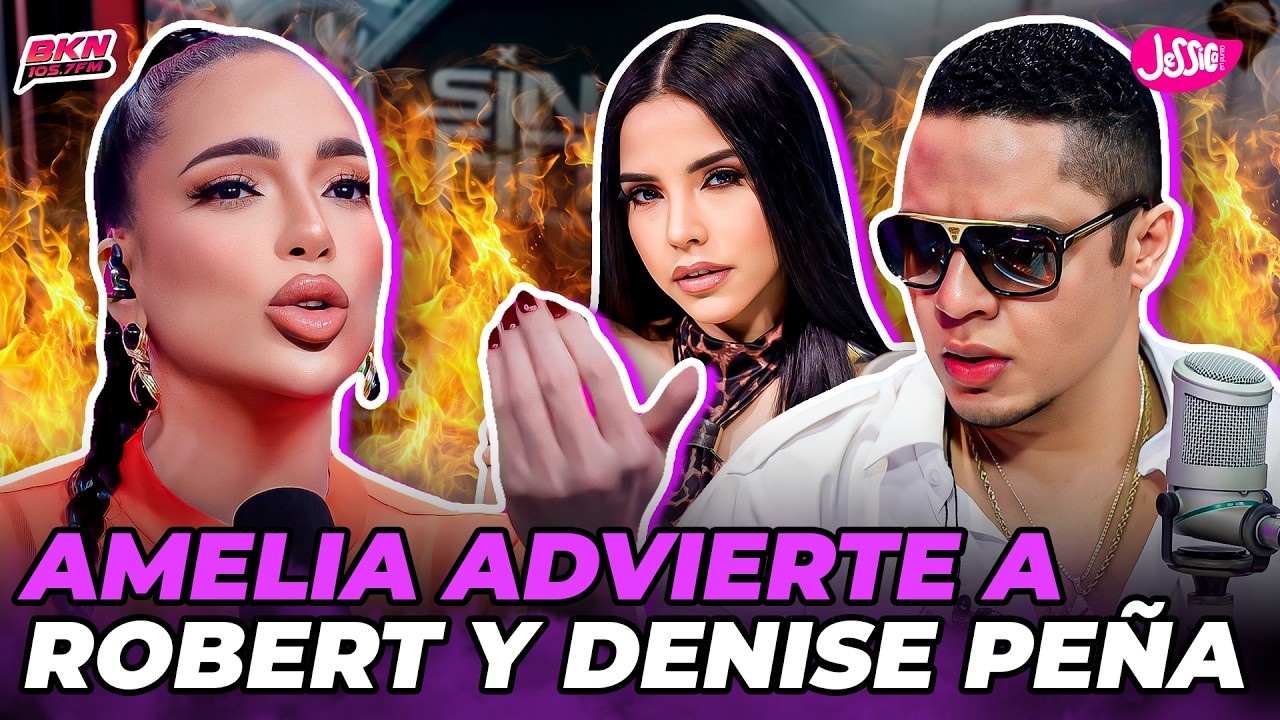 AMELIA ALCÁNTARA LANZA ADVERTENCIA PARA DENISE PEÑA Y ROBERT SÁNCHEZ PARA QUE NO PASEN VERGÜENZA