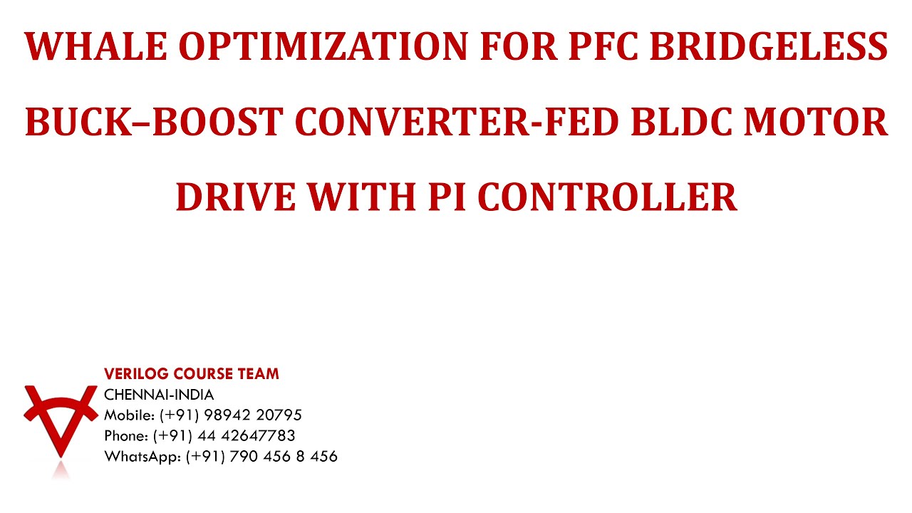 WHALE OPTIMIZATION FOR PFC BRIDGELESS BUCK&ndash;BOOST CONVERTER FED BLDC MOTOR DRIVE WITH PI CONTROLLER