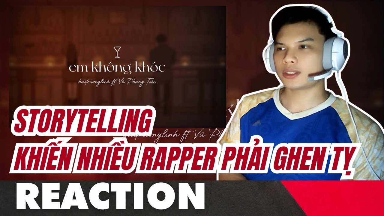 [Reaction] Em Không Khóc / buitruonglinh ft vuphungtien | Không Phải Rapper Nhưng... | Ha Rapfan