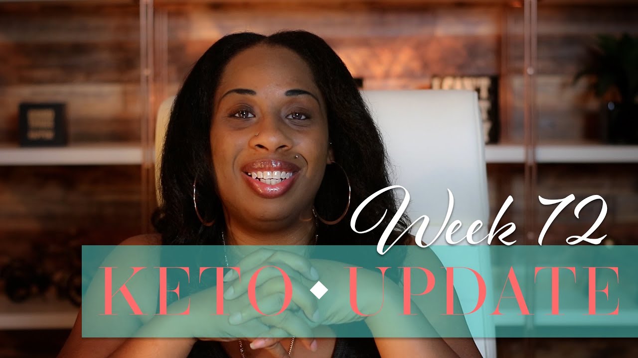 My Keto Journey Update (Week 72)