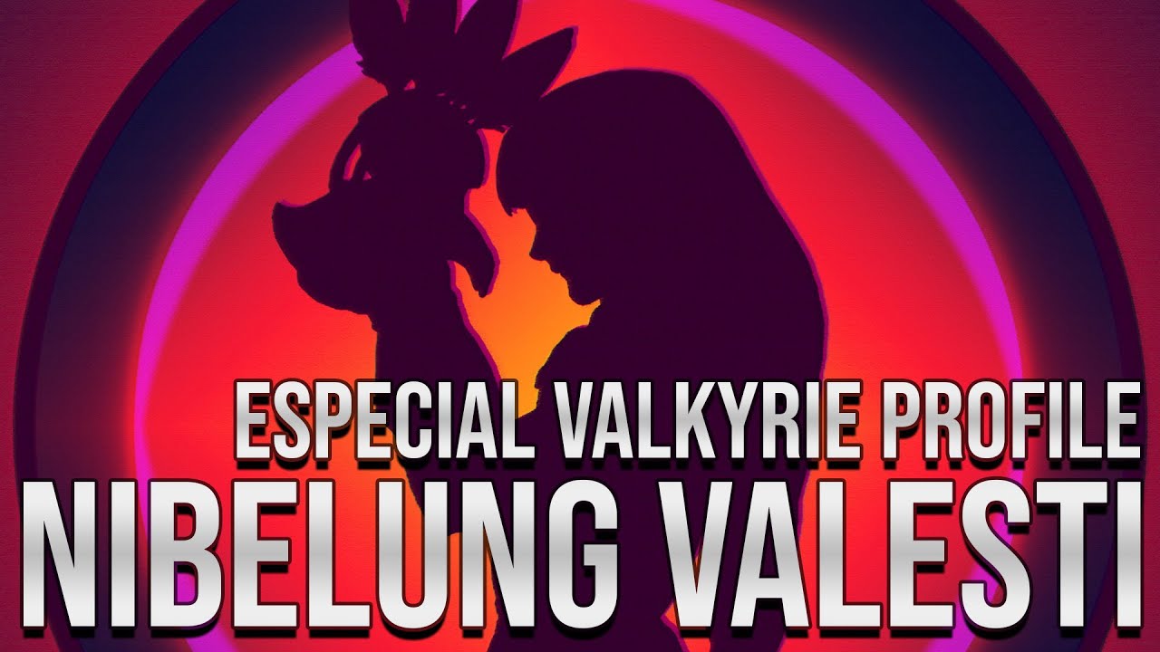 ESPECIAL VALKYRIE PROFILE - NIBELUNG VALESTI EP by Wyllz Milare