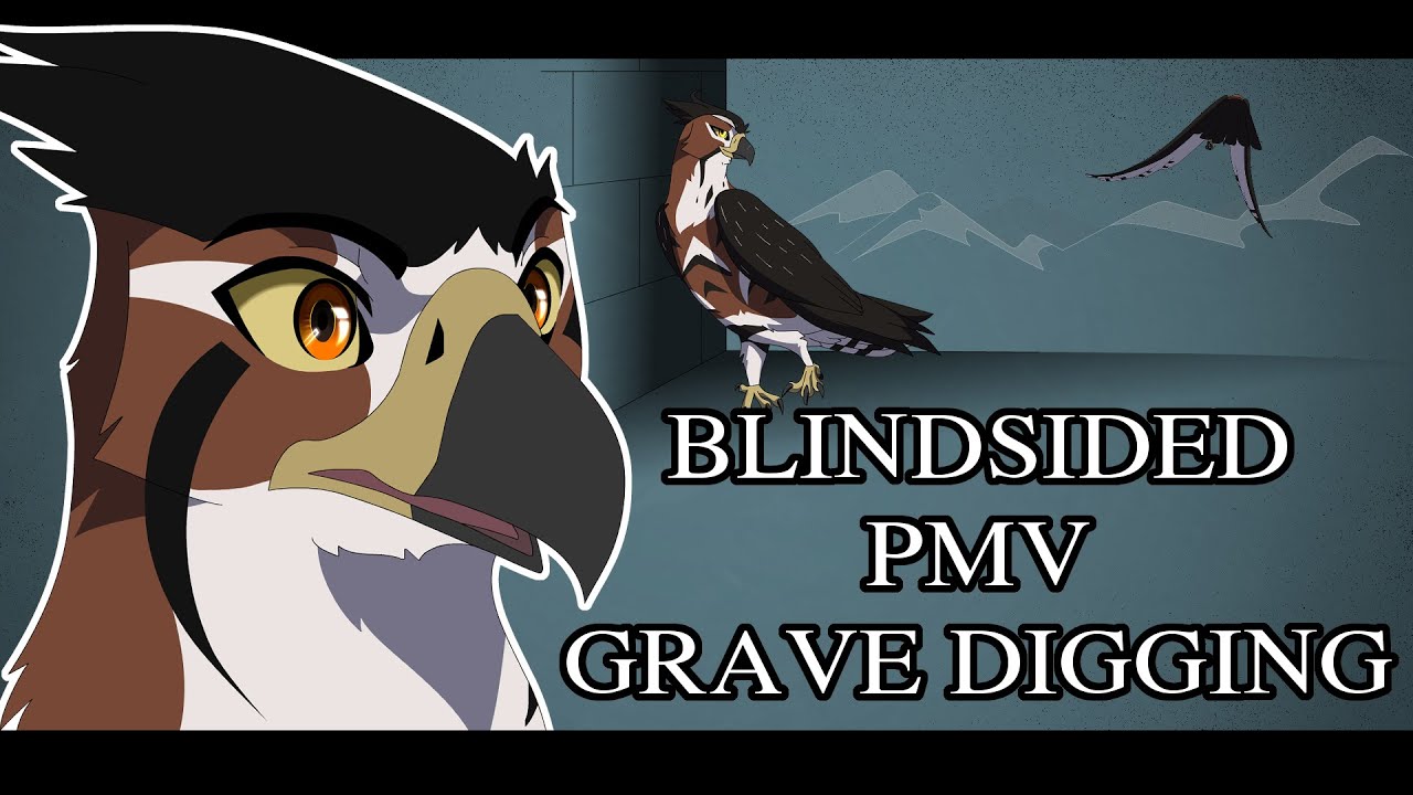 Blindsided『PMV』Grave Digging