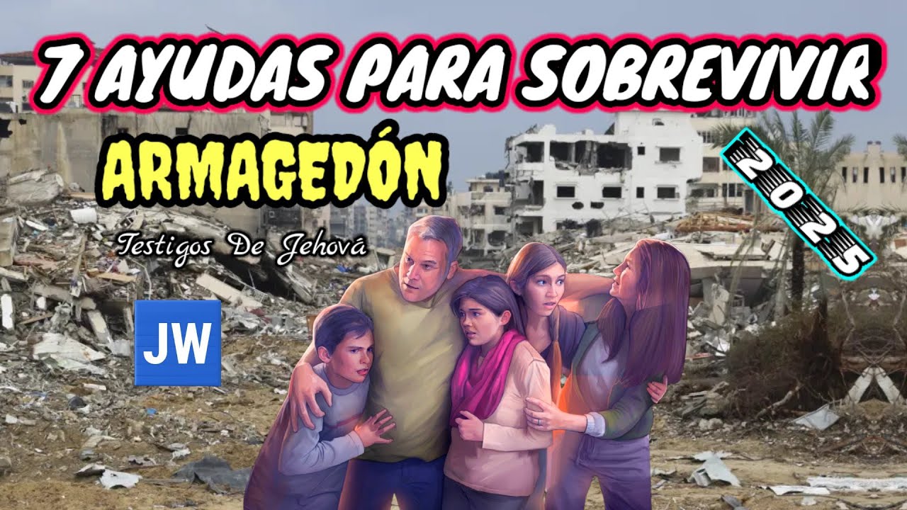 7 AYUDAS PARA SOBREVIVIR A ARMAGEDÓN. DISCURSO JW (TESTIGOS DE JEHOVÁ). JWORG