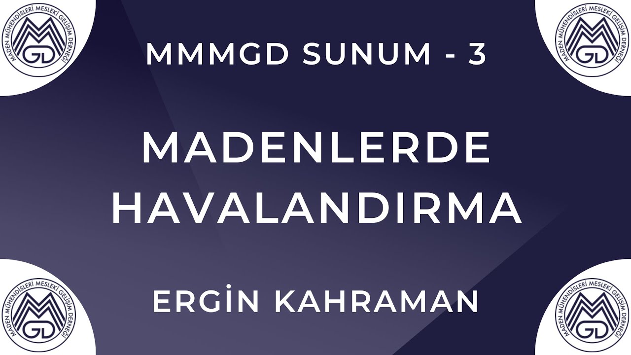 MMMGD Sunum - 3 / Madenlerde Havalandırma