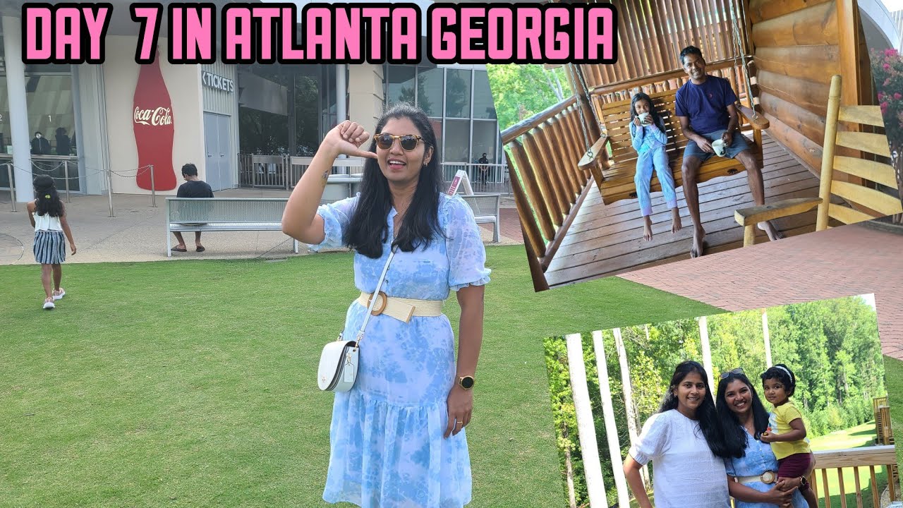 MEETING MY FRIEND IN ATLANTA | MOUNTAIN CABIN TOUR | WORLD OF COKE| DAY 7 OF OUR ROAD TRIP