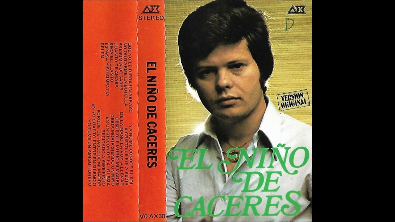 El Niño de Caceres   Cassette   1980    02   Que yo le diera un abrazo   fandangos
