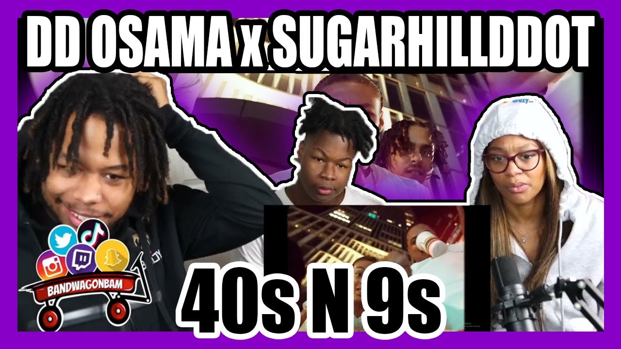 UK REACTION - DD Osama x SugarhillDdot - 40s N 9s (Official video)