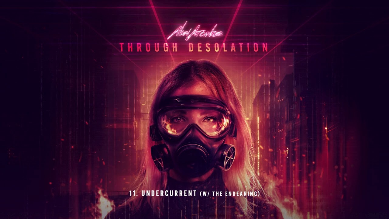 New Arcades x The Endearing -  UNDERCURRENT