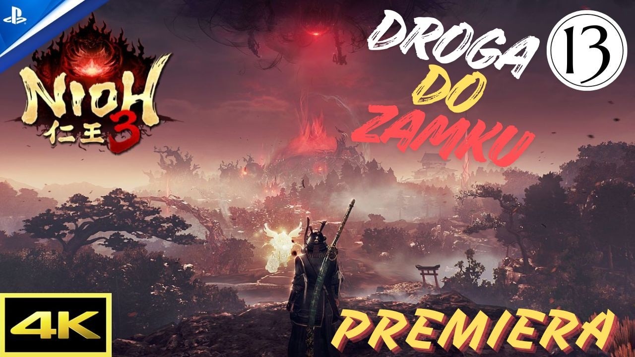 Nioh 3 | Droga do ZAMKU | Odc. 13 | PREMIERA #ps5 #4k #60fps #premiera #coop @MonsunNinja
