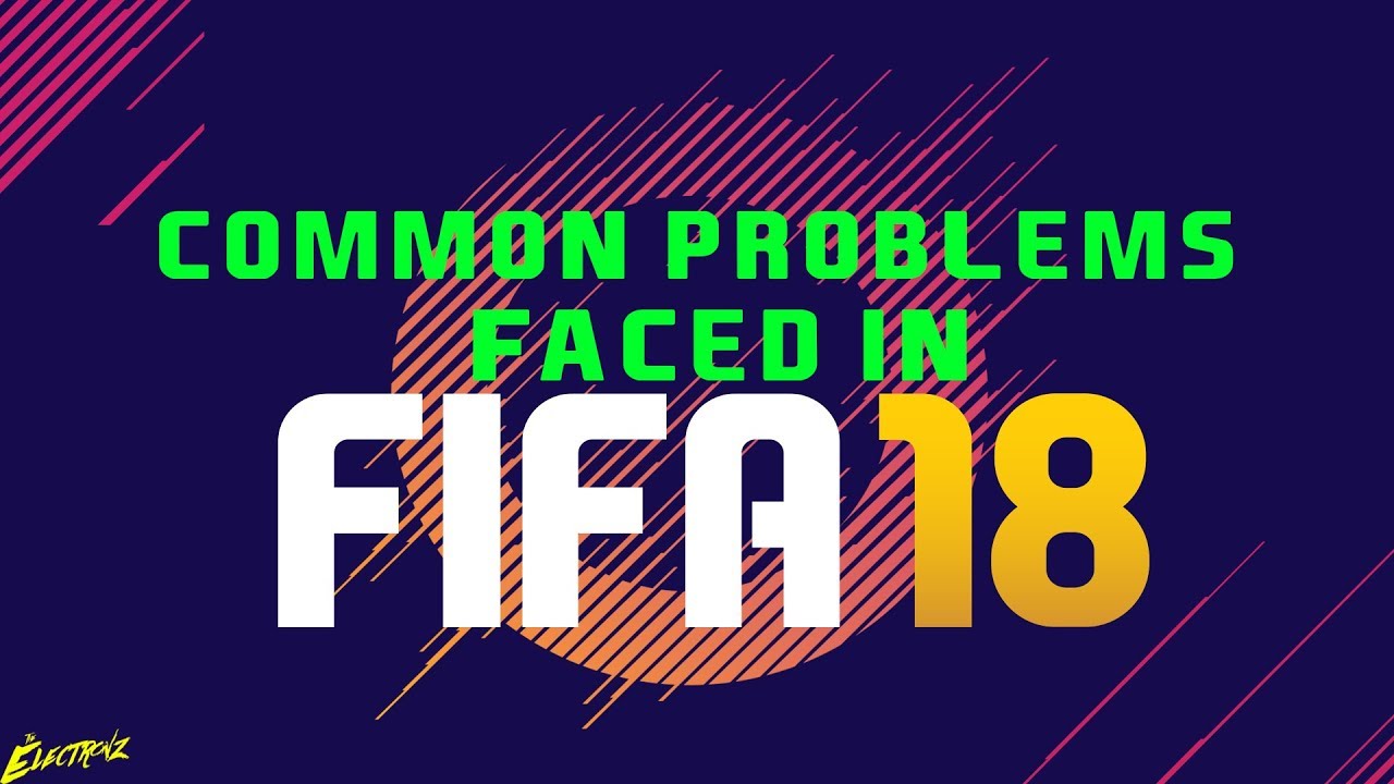 How To FIX COMMON PROBLEMS In FIFA 18||GAME NOT LAUNCHING||LAG FIX