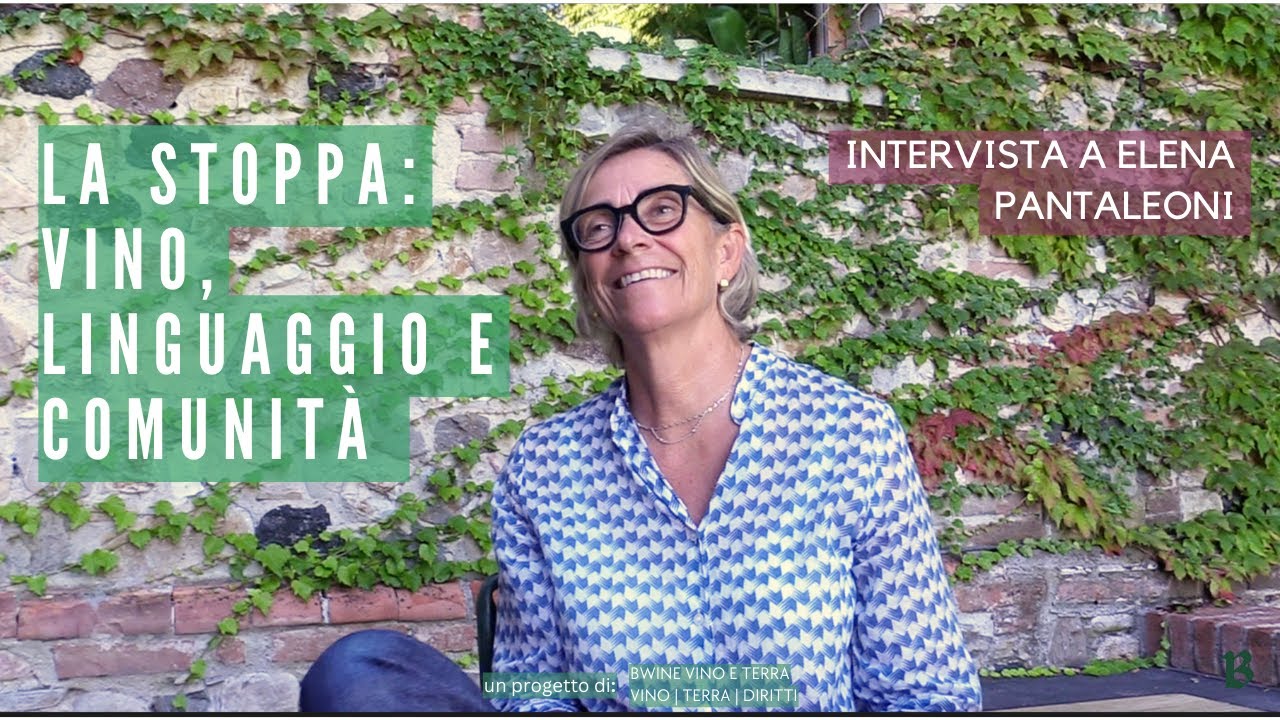 La Stoppa: vino, linguaggio e comunità.      Intervista a Elena Pantaleoni.