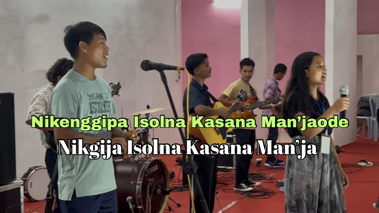 Nikenggipa Jong Adana Kasana Man’jaode, Nikgija Isona Man’ja | EKC Worship | Apostle Goera M. Sangma