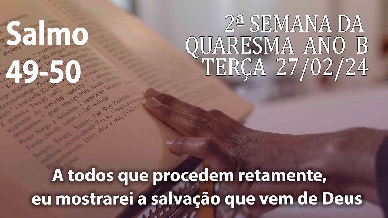 Salmo 49-50 (cifra) Terça-feira 27/02/2024 - 2ª Semana da Quaresma Ano B Ana Walquiria