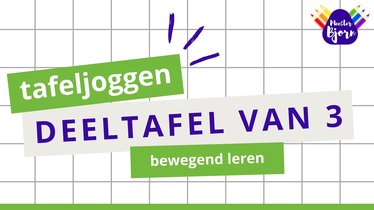 Tafeljoggen - deeltafel van 3  - Bewegend leren