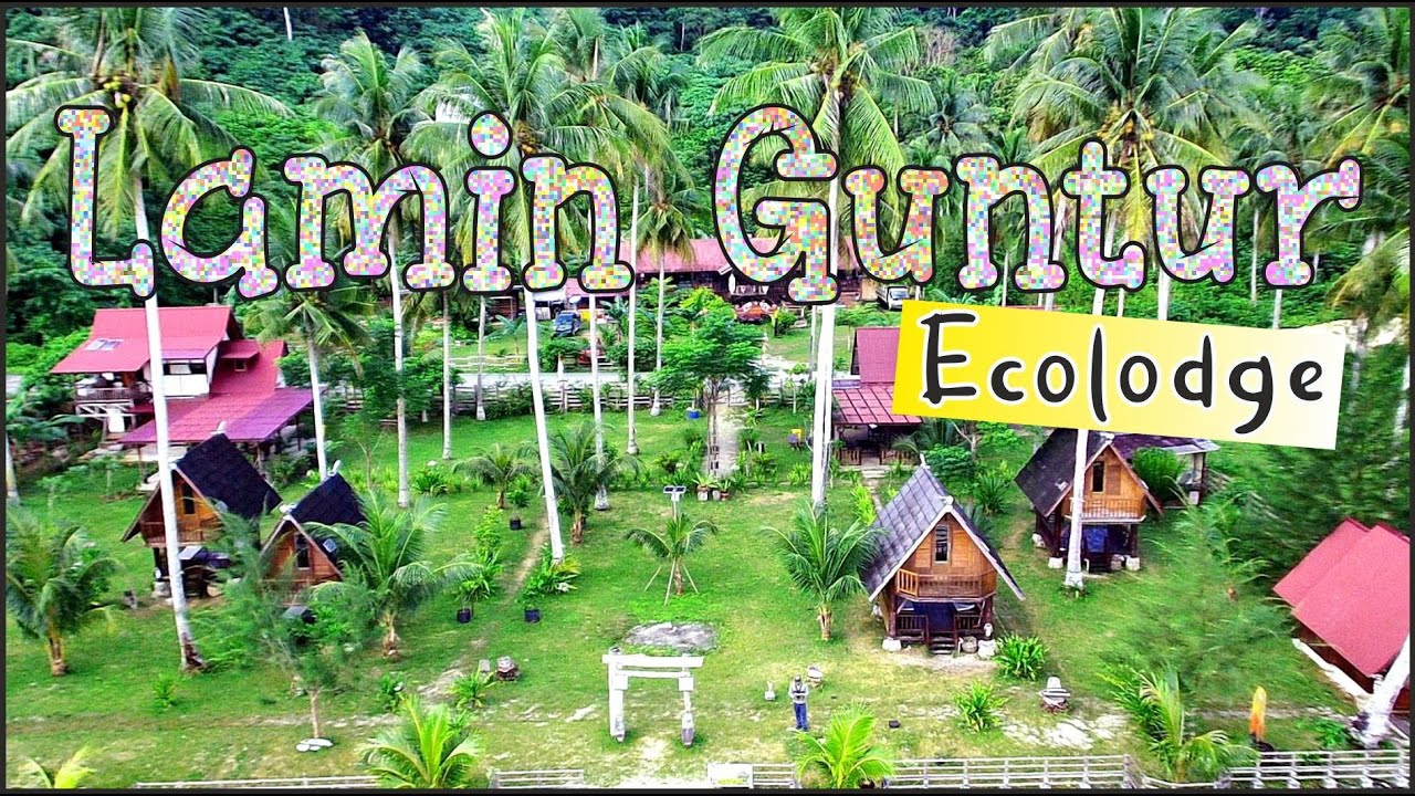 LAMIN GUNTUR ECOLODGE BERAU KALIMANTAN TIMUR