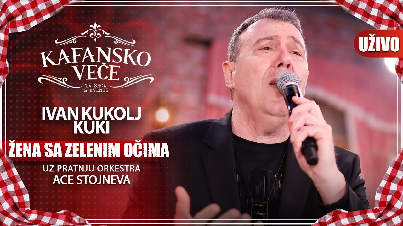 IVAN KUKOLJ KUKI - ZENA SA ZELENIM OCIMA | UZIVO | (ORK. ACE STOJNEVA) | 2023 | KAFANSKO VECE