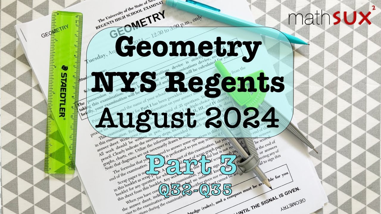 Geometry NYS Regents | August 2024 | Part 3| MathSux
