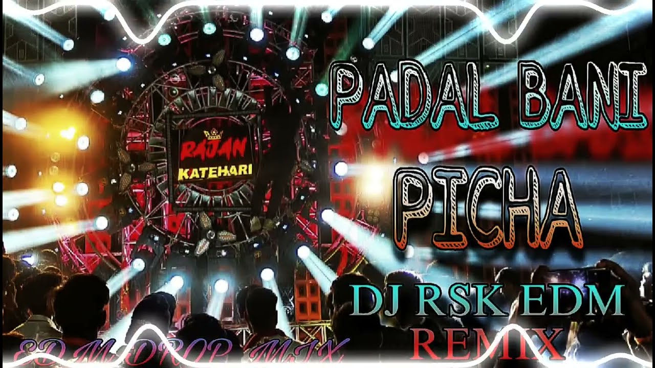 Padal_Bani_Picha | Pawan Singh | Hard Vibration Saadi Lagan | Edm Drop Bass | Dj Remix Bhojpuri 
