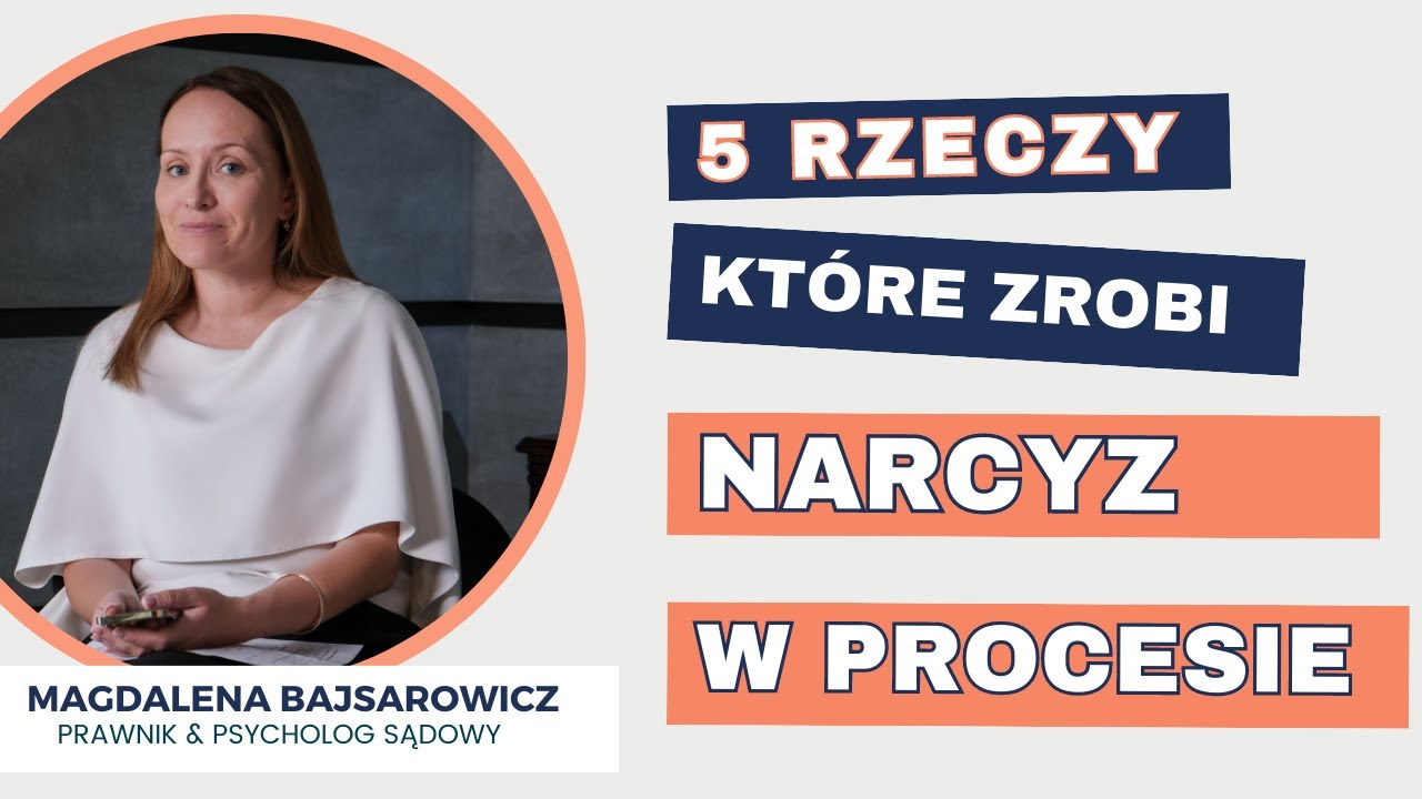 Zachowania narcyza - 5 rzeczy, które narcyz zrobi w procesie