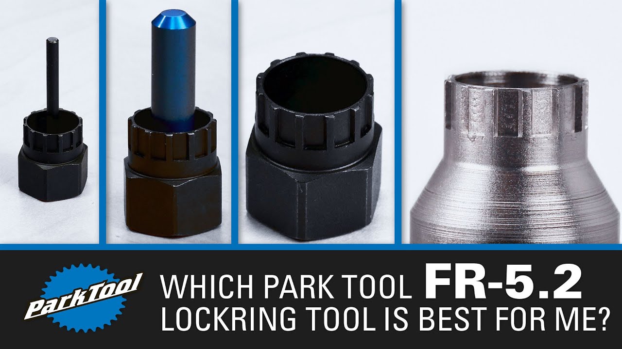 Which Park Tool FR-5.2 Lockring Tool Do I Need?