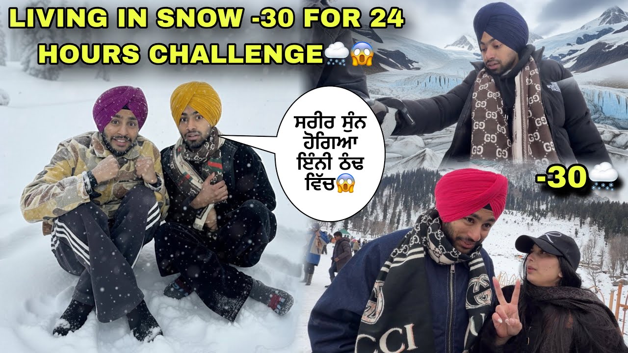 LIVING IN SNOW🌨️-30 FOR 24 HOURS CHALLENGE 😳BURAF VICH BODY JAMM GYI😱KASHMIR SONAMARG